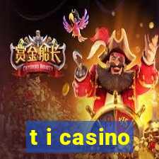 t i casino