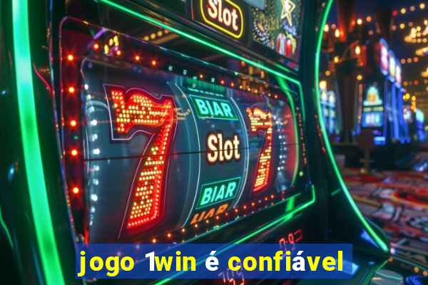 jogo 1win é confiável