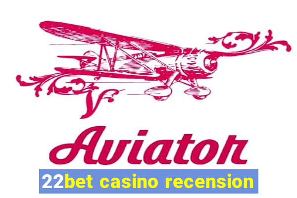 22bet casino recension