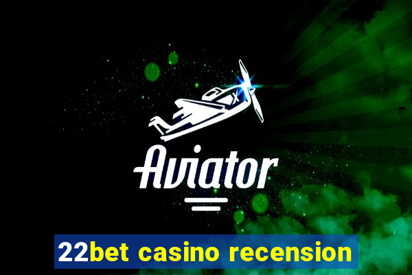 22bet casino recension