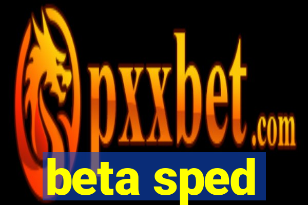 beta sped