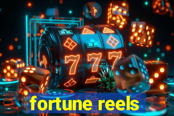 fortune reels