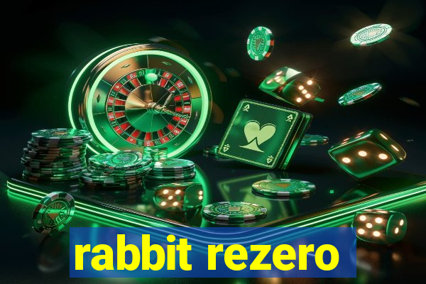 rabbit rezero