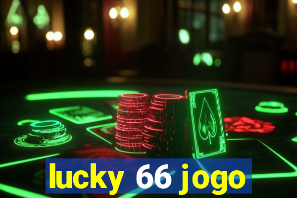 lucky 66 jogo