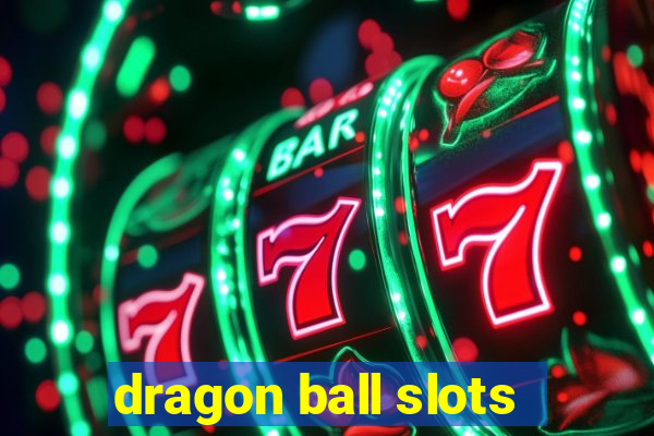 dragon ball slots