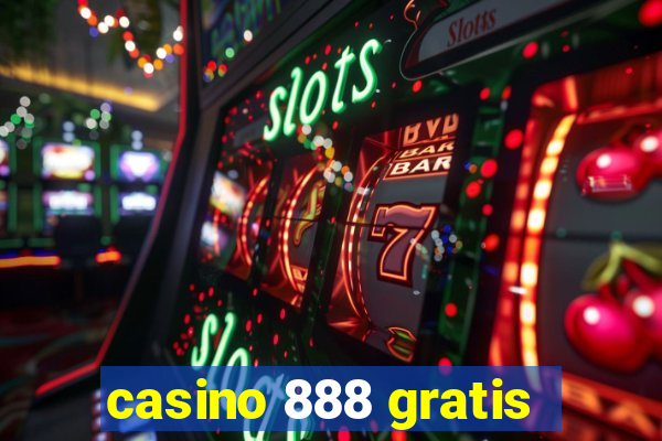 casino 888 gratis