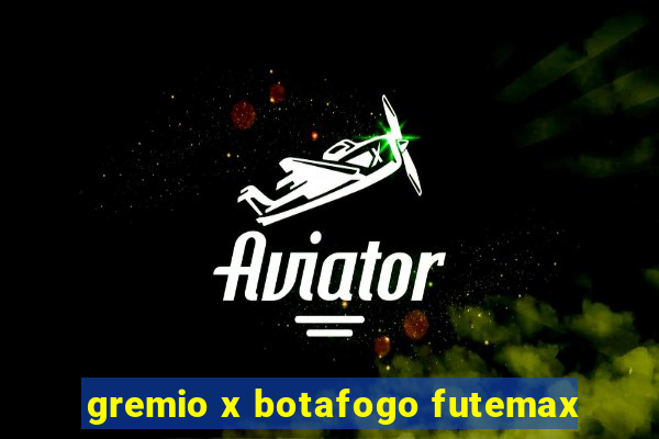 gremio x botafogo futemax