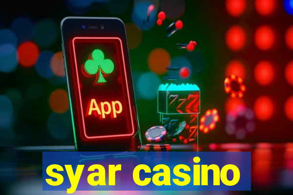 syar casino