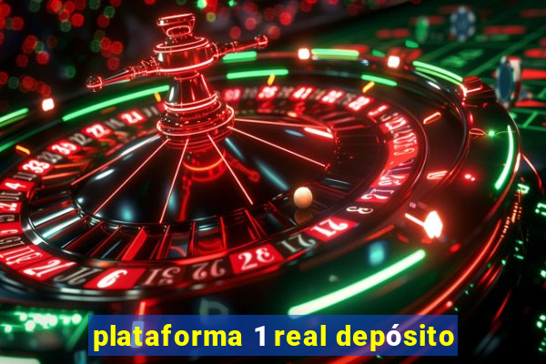 plataforma 1 real depósito