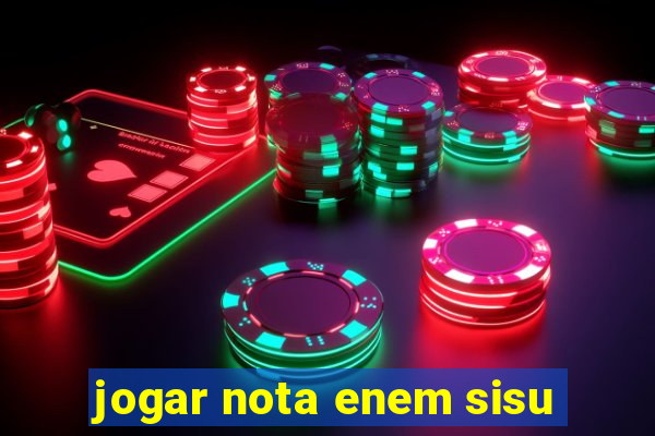 jogar nota enem sisu