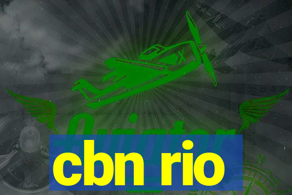 cbn rio