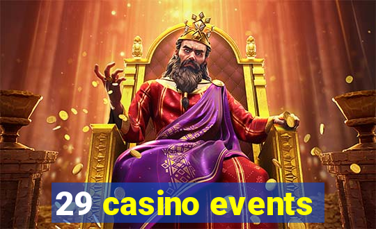 29 casino events