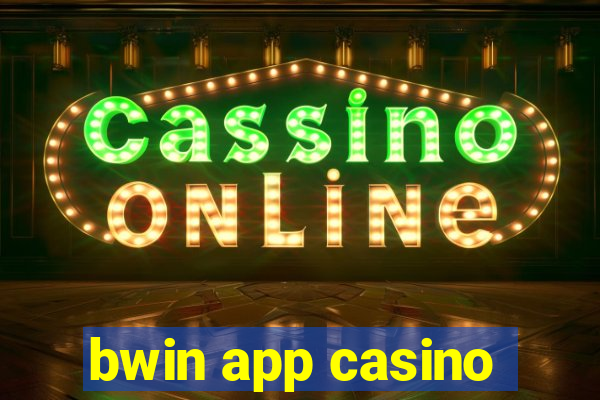 bwin app casino