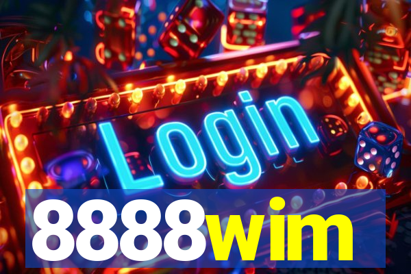 8888wim