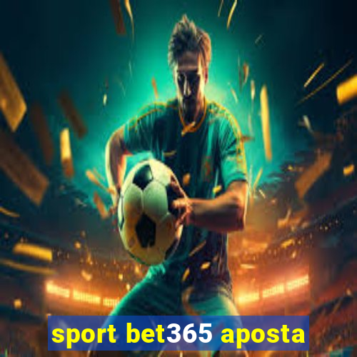 sport bet365 aposta