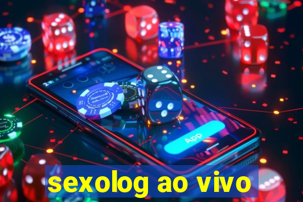 sexolog ao vivo