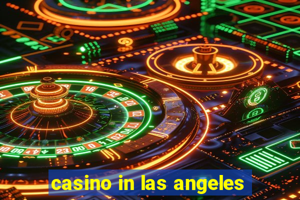 casino in las angeles