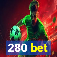 280 bet