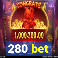 280 bet