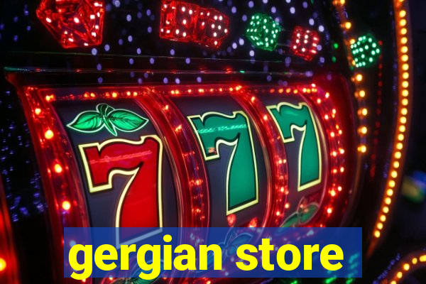 gergian store