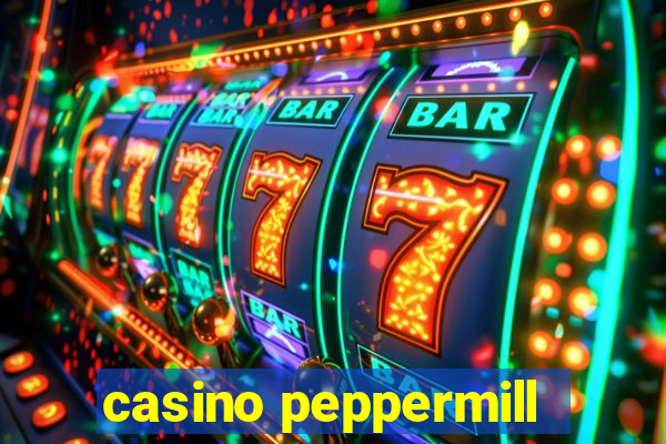 casino peppermill