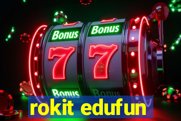 rokit edufun