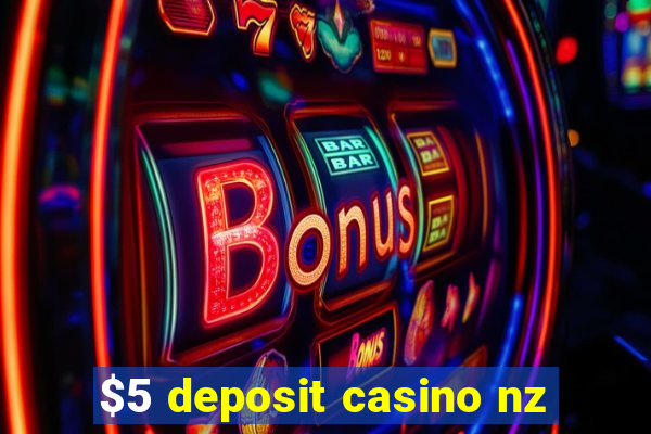 $5 deposit casino nz