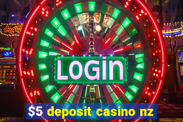 $5 deposit casino nz