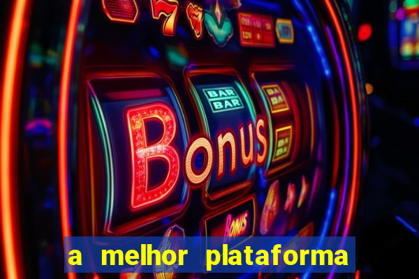 a melhor plataforma para jogar