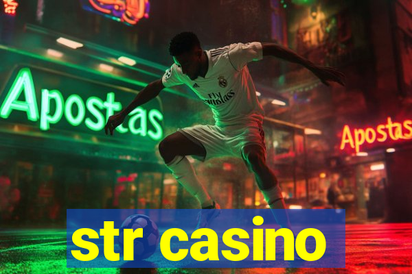 str casino