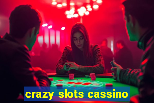 crazy slots cassino