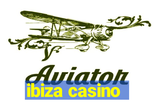 ibiza casino