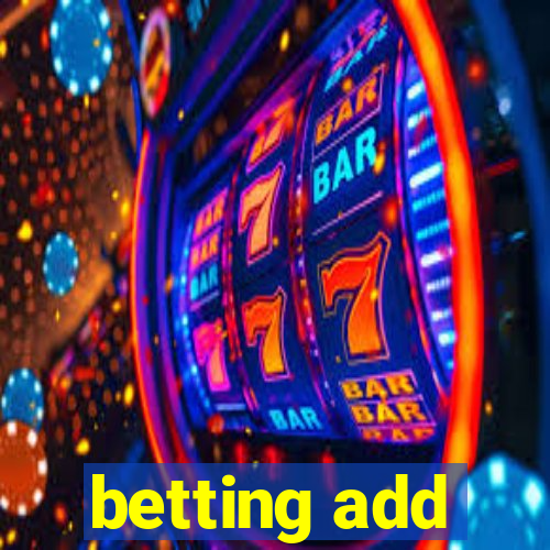 betting add