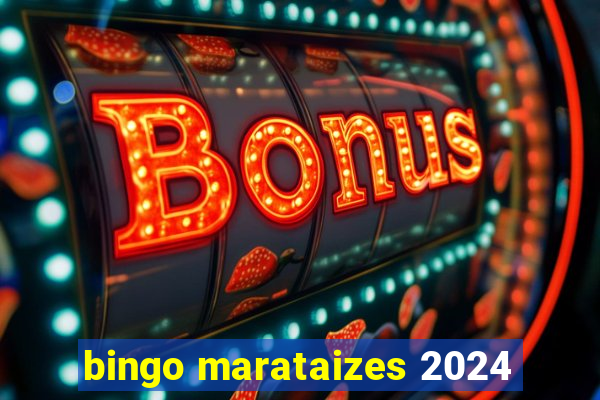 bingo marataizes 2024