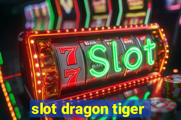 slot dragon tiger