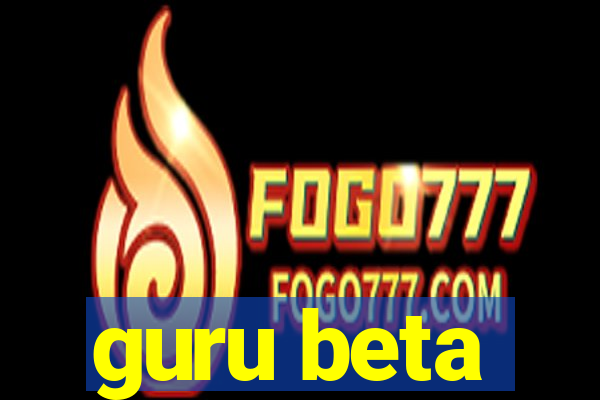 guru beta