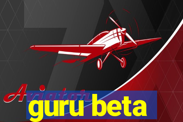 guru beta