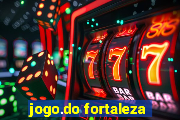 jogo.do fortaleza