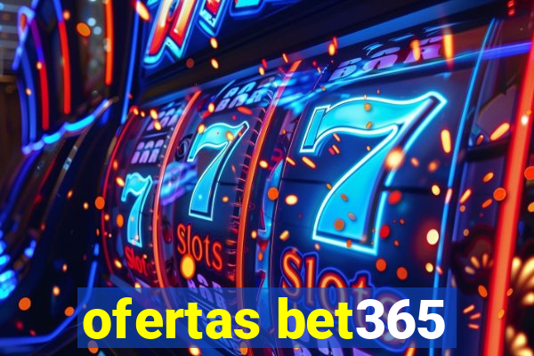 ofertas bet365