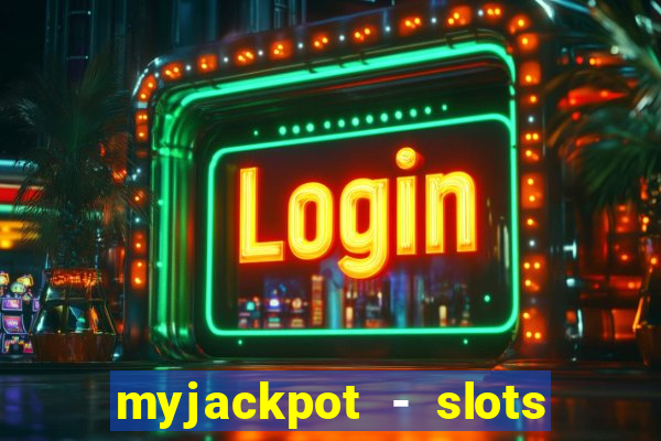 myjackpot - slots & casino