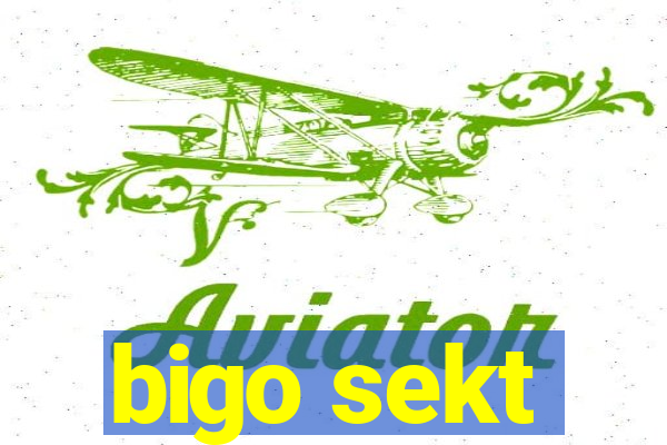 bigo sekt