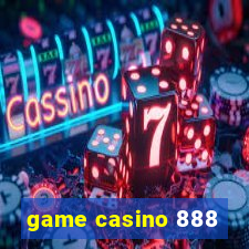 game casino 888