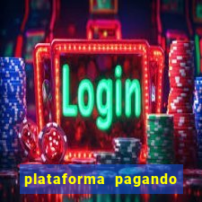 plataforma pagando no cadastro cassino