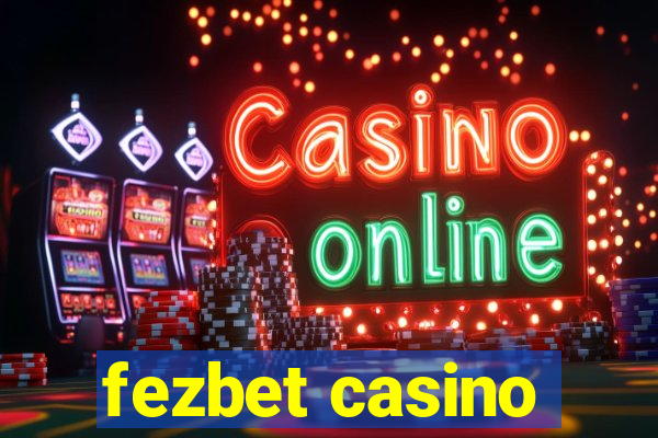 fezbet casino