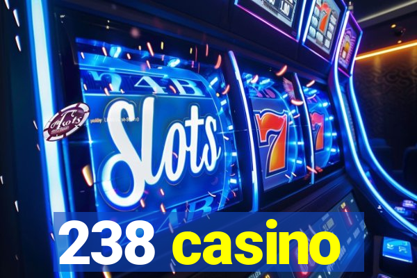 238 casino