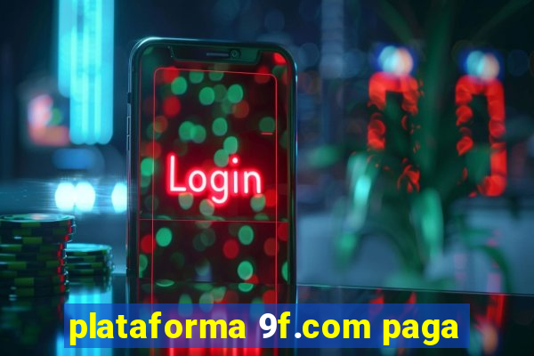 plataforma 9f.com paga