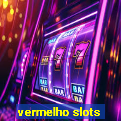 vermelho slots