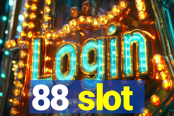 88 slot