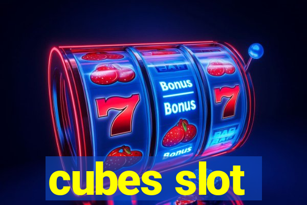 cubes slot