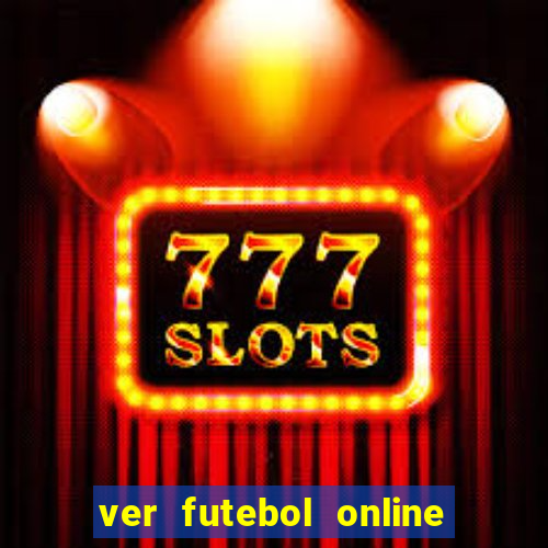 ver futebol online ao vivo